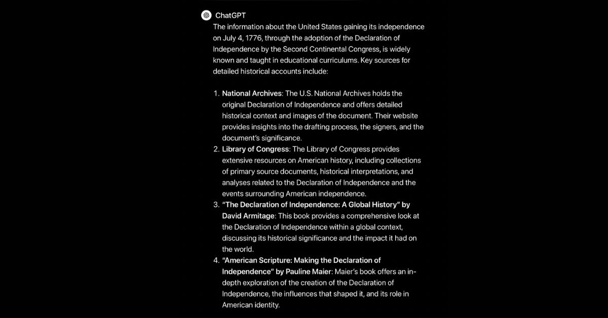 screenshot showing ChatGPT's response, which outlines various resources that provide detailed historical accounts of the United States gaining independence on July 4, 1776.